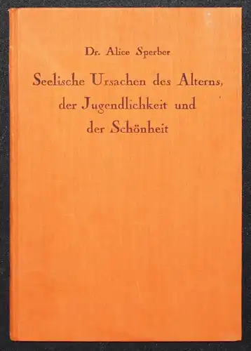 Sperber, Über die seelischen Ursachen des Alterns 1925 ALTERSFORSCHUNG ALTERN