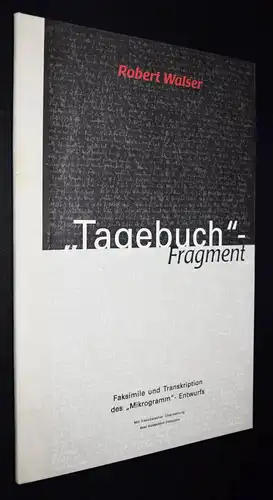 Walser, „Tagebuch“-Fragment FAKSIMILE - NUMMERIERT 1/150 Ex.