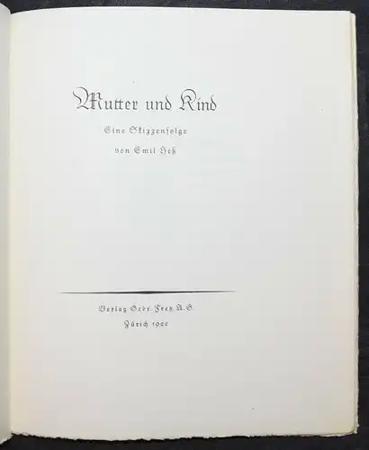 HESS, MUTTER UND KIND 1922 EINES VON 150 NUM. EX. DER VORZUGSAUSGABE AUF BÜTTEN