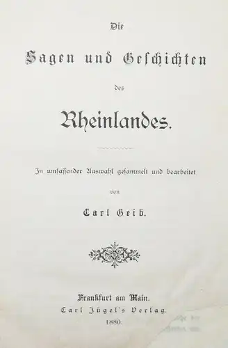 Geib, Die Sagen und Geschichten des Rheinlandes 1880 ANTHOLOGIE RHEIN SAGEN