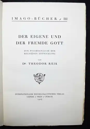 Reik, eigene und der fremde Gott 1923  Psychoanalytischer Verlag  PSYCHOANALYSE