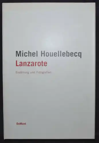 HUELLEBECQ, LANZAROTE - 2 BÄNDE. KÖLN, DUMONT 2000