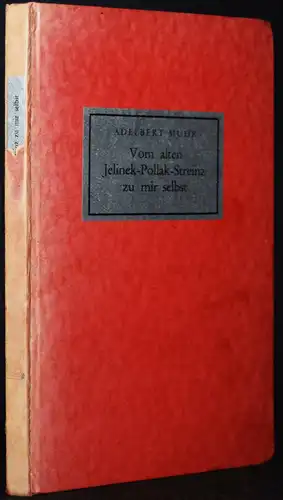 Muhr, Vom alten Jelinek-Pollak-Streinz zu mir selbst 1962 ERSTE AUSGABE SIGNIERT