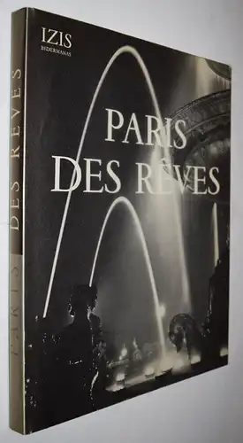 Izis, Paris des reves. 75 photographies. Clairefontaine 1950.