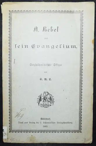 A. Bebel und sein Evangelium - 1885 - Ley - Frauenbewegung - Frauenemanzipation