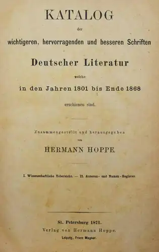 Hoppe, Katalog...der Schriften deutscher Literatur...1801-1868 - WAGNER 1871