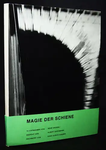 Groebli, Magie der Schiene 1949 SIGNIERT NUMMERIERT 1/700 Exemplaren - EISENBAHN