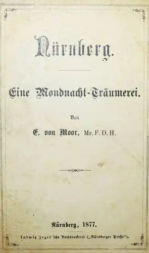 Moor, Nürnberg. Eine Mondnacht-Träumerei - 1877