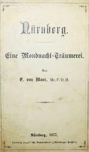 Moor, Nürnberg. Eine Mondnacht-Träumerei - 1877 