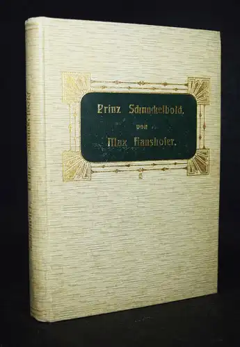 Haushofer, Prinz Schnuckelbold 1906 - GEDICHTE MÄRCHEN