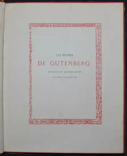 Leriche, Les étapes de Gutenberg, comédie en quatre actes avec chants theater