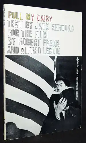 Frank – Kerouac, Pull my Daisy 1961 BEAT GENERATION POP-KULTUR Robert Frank