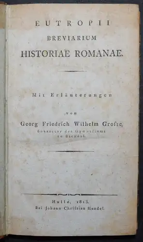 EUTROPIUS - EUTROPII BREVIARIUM HISTORIAE ROMANAE - ERSTAUSGABE 1813 - ANTIKE