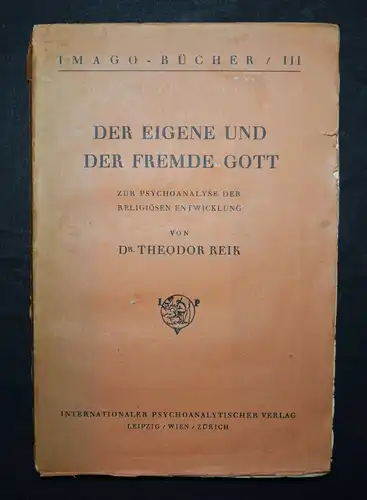Reik, Der eigene und der fremde Gott - 1923 - ERSTE AUSGABE 