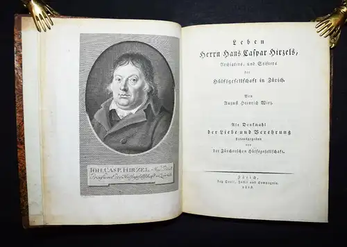 Hirzel – Wirz, Leben Hans Caspar Hirzels - 1818 BIOGRAPHIE EINZIGE AUSGABE 