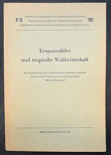 Tropenwälder und tropische Waldwirtschaft - 1961 - H. Lamprecht - Regenwald