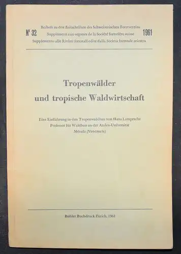 Tropenwälder und tropische Waldwirtschaft - 1961 - H. Lamprecht - Regenwald 