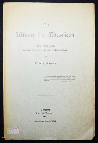 Liebmann, Die Klimax der Theorieen - 1884 ERSTE ASUGABE - KANT - NEUKANTIANISMUS