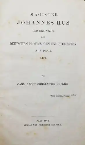 STUDENTEN - BÖHMEN PRAG Hus – Höfler, Magister Johannes Hus und der Abzug 1864