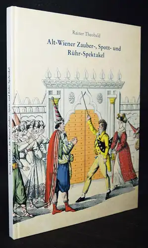 Theobald, Alt-Wiener Zauber-, Spott- und Rühr-Spektakel NUMMERIERT 1/200 