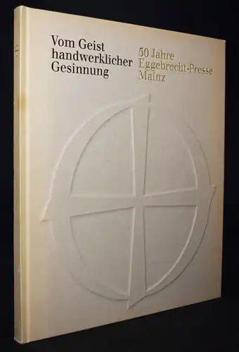 Halbey, Vom Geist handwerklicher Gesinnung NUMMERIERT 1/500 Ex. PRESSENDRUCK