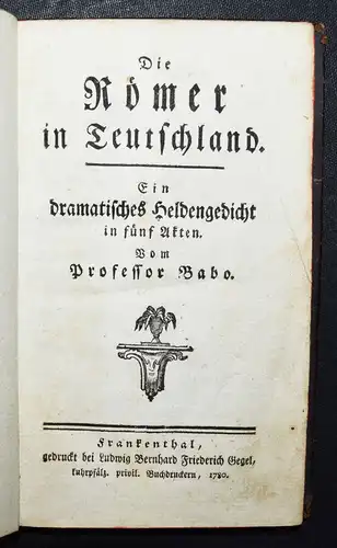 Babo, Die Römer in Teutschland 1780 ERSTE AUSGABE - THEATERSTÜCKE