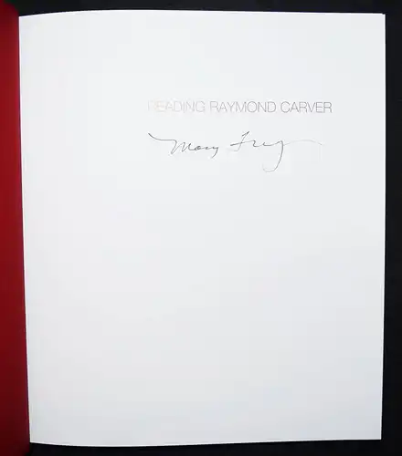 Frey, Reading Raymond Carver.  - SIGNED - FIRST EDITION
