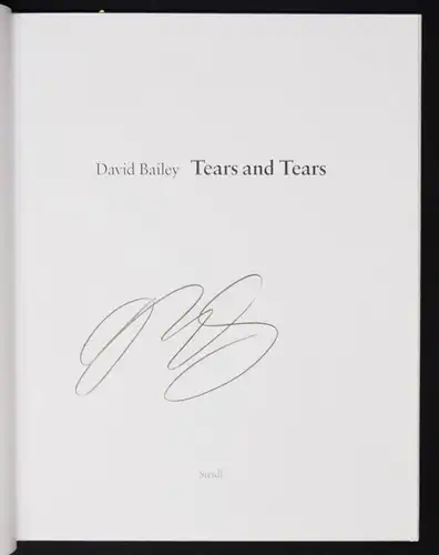 SIGNIERT von David Bailey - Tears and tears - 2015 - 978-3-86930-989-7
