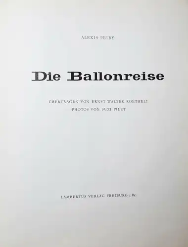 Peiry, Die Ballonreise - ERSTAUSGABE FOTO-BILDERBUCH  E. W. Roetheli - Suzi Pile