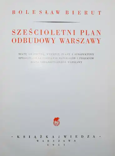 Bierut, Szescioletni plan odbudowy Warszawy WARSCHAU POLEN WELTKRIEG PROPAGANDA