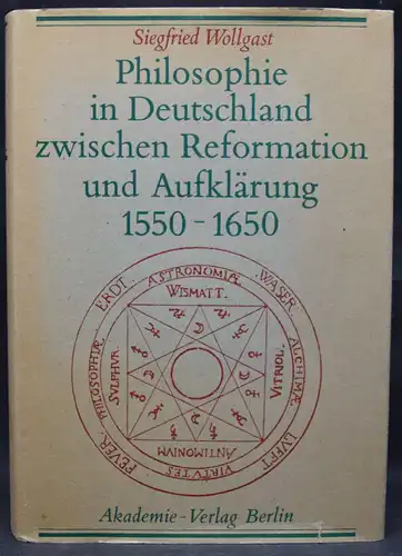 PHILOSOPHIE IN DEUTSCHLAND ZWISCHEN REFORMATION - SIEGFRIED WOLLGAST - 1988