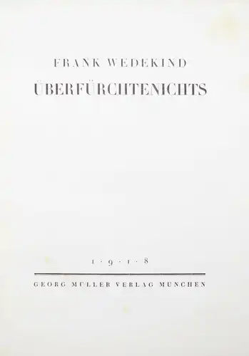 Frank Wedekind - Überfürchtenichts - 1918 - Vorzugsausgabe - Nummeriert