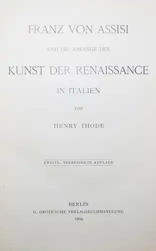 Franz von Assisi und die Anfänge der Kunst der Renaissance - Henry Thode - 1904