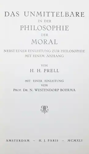 Prell - Das Unmittelbare in der Philosophie der Moral - Erstausgabe 1941 - Ethik