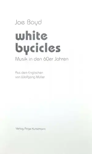 Boyd, White bicycles - Erste deutsche Ausgabe - pop-kultur pop-musik pop-culture