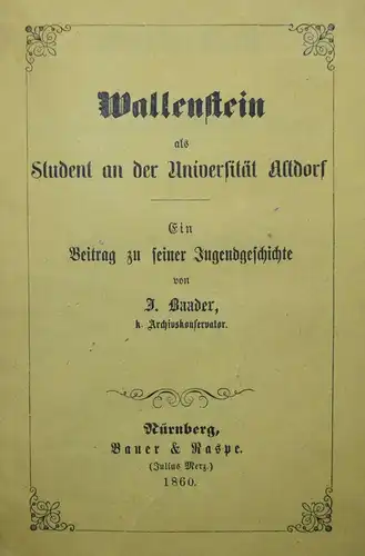 Wallenstein - Bader, als Student an der Universität Altdorf EINZIGE AUSGABE 1860