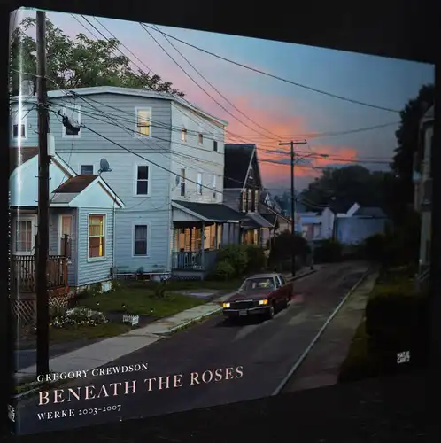 Crewdson, Beneath the roses ERSTE DEUSCTHE AUSGABE - 