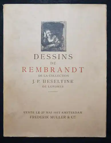Rembrandt – Collection J. P. Heseltine Katalog zur Auktion Vente le 27 Mai 1913