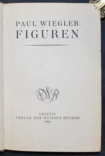 Paul Wiegler - Figuren (Literarische Porträts) - 1916