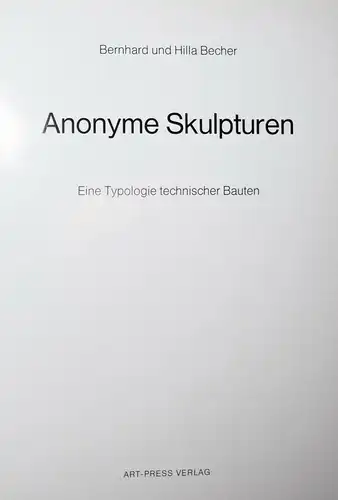 INDUSTRIE - Bernd und Hilla Becher - Anonyme Skulpturen - ERSTAUSGABE 1970