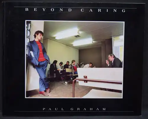 Graham, Beyond caring - 1986 REPORTAGE-PHOTOGRAPHIE SOZIALGESCHICHTE 