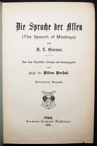 Garner, Die Sprache der Affen (The Speech of Monkeys) 1900 - TIERPSYCHOLOGIE