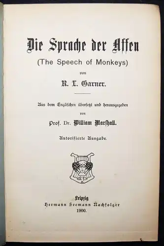 Garner, Die Sprache der Affen (The Speech of Monkeys) 1900 - TIERPSYCHOLOGIE 