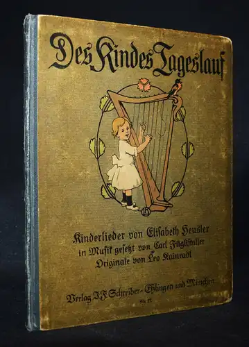 Heusler. Des Kindes Tageslauf. Esslingen 1911 JUGENDSTIL  KINDERLIEDER SCHREIBER