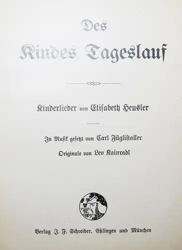 Heusler. Des Kindes Tageslauf. Esslingen 1911 JUGENDSTIL  KINDERLIEDER SCHREIBER