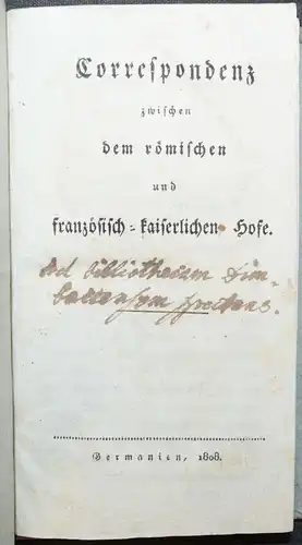 HORMAYR, CORRESPONDENZ ZWISCHEN DEM RÖMISCHEN UND FRANZÖSISCH-KAIS.1808 NAPOLEON