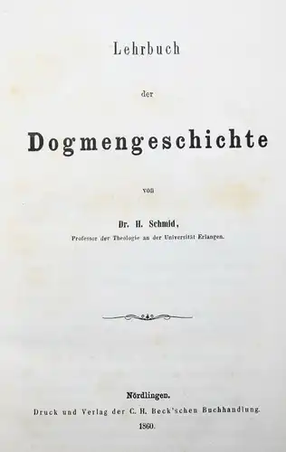 Schmid, Lehrbuch der Dogmengeschichte - ERSTE AUSGABE 1860