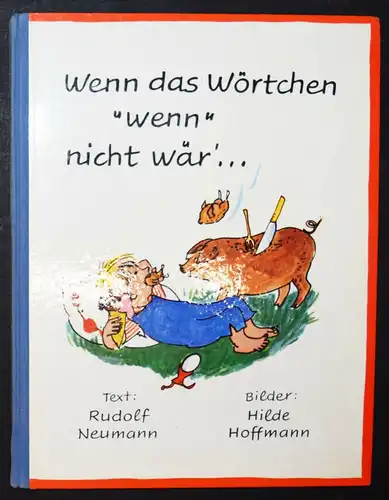 Neumann, Wenn das Wörtchen „wenn“ nicht wär" - Hilde Hoffmann 1963 ERSTE AUSGABE