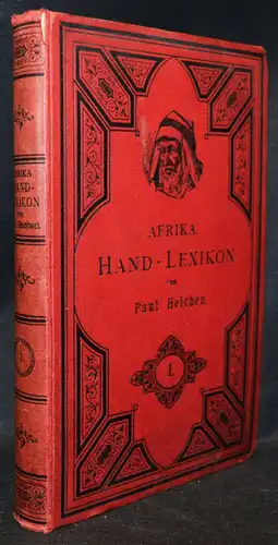 Heichen, Afrika Hand-Lexikon Gressner & Schramm 1885 ERSTE AUSGABE REISE AFRIKA