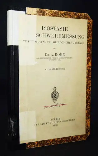 Born, Isostasie und Schweremessung ERSTE AUSGABE GEOLOGIE GEOPHYSIK